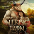 Couverture Cambric Creek: Sweet & Steamy Monster Romance, book 1: Morning Glory Milking Farm Editions Tantor Audio 2022