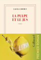 Couverture La pulpe et le jus Editions Gallimard  (Blanche) 2025