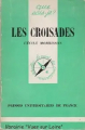 Couverture Les Croisades Editions Presses universitaires de France (PUF) (Que sais-je ?) 1969