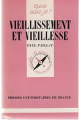 Couverture Vieillissement et vieillesse Editions Presses universitaires de France (PUF) (Que sais-je ?) 1982