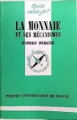 Couverture La monnaie et ses mécanismes Editions Presses universitaires de France (PUF) (Que sais-je ?) 1986