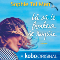 Couverture Là où le bonheur se respire Editions Kobo (Original) 2021