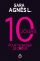 Couverture 10 jours pour te briser le coeur Editions Autoédité 2025