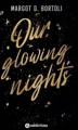 Couverture Our Glowing Nights Editions Addictives 2025