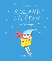 Couverture Roland Léléfan à la neige Editions La Joie de Lire 2020