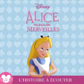 Couverture L’histoire à écouter : Alice au pays des merveilles  Editions The Walt Disney Company 2023