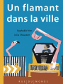 Couverture Un Flamant dans la ville Editions du Ricochet 2018
