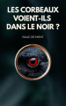 Couverture Les corbeaux voient-ils dans le noir ? Editions Autoédité 2025