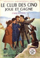 Couverture Le club des cinq joue et gagne Editions Hachette (Nouvelle bibliothèque rose) 1958