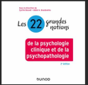Couverture Les 22 grandes notions de la psychologie clinique et de la psychopathologie Editions Dunod 2021