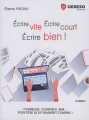 Couverture Ecrire vite, écrire court, écrire bien ! : courriers, courriels, SMS... pour être lu et vraiment compris !  Editions GERESO 2017