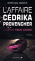 Couverture L'affaire Cédrika Provencher : l'ultime True Crime Editions JCL 2025