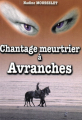 Couverture Chantage meurtrier à Avranches Editions Charles Corlet 2004