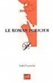 Couverture Le roman policier Editions Presses universitaires de France (PUF) (Que sais-je ?) 2002