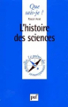 Couverture L'histoire des sciences Editions Presses universitaires de France (PUF) (Que sais-je ?) 1999