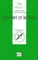 Couverture Internet et le droit Editions Presses universitaires de France (PUF) (Que sais-je ?) 1999