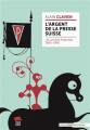 Couverture L'argent de la presse suisse Editions Alphil 2025