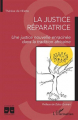 Couverture La justice réparatrice Editions L'Harmattan (Logiques juridiques) 2021