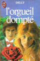 Couverture Aelys, tome 2 : L'orgueil dompté Editions J'ai Lu 1983