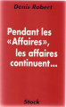 Couverture Pendant les affaires, les affaires continuent Editions Stock 1996