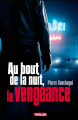 Couverture Au bout de la nuit, la vengeance Editions La librairie de l'Art indépendant 2025