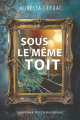 Couverture Sous le même toit Editions La librairie de l'Art indépendant 2024
