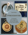 Couverture Pyrogravure : 20 projets pour apporter un peu de magie à votre décoration Editions Un Dimanche Après-Midi 2024