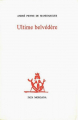 Couverture Ultime belvédère Editions Fata Morgana 2003