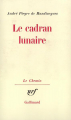 Couverture Le cadran lunaire Editions Gallimard  (Le chemin) 1972