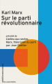 Couverture Sur le parti révolutionnaire, précédé de L'adieu aux sectes. Marx, théoricien du parti Editions Sociales 2023