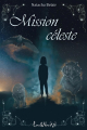 Couverture Mission Céleste Editions Lux & Nox 2024