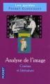 Couverture Analyse de l'image - Cinéma et littérature Editions Pocket (Classiques) 2005