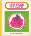 Couverture Une rose m'a raconté Editions Hachette (Les albums roses) 1970