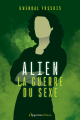 Couverture Alien : la guerre du sexe Editions de l'Opportun 2025