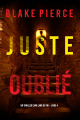 Couverture Cami Lark du FBI, tome 4 : Juste oublié Editions La librairie de l'Art indépendant 2023
