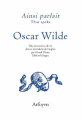 Couverture Ainsi parlait Oscar Wilde Editions Arfuyen (Ainsi parlait) 2017
