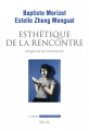 Couverture Esthétique de la rencontre Editions Seuil 2018