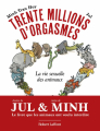 Couverture Trente millions d'orgasmes : La Vie sexuelle des animaux Editions Robert Laffont 2025