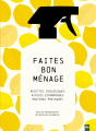Couverture Faites bon ménage : Recettes écologiques, astuces économiques, routines pratiques Editions La plage 2025