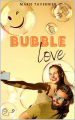Couverture Bubble Love Editions Autoédité 2024