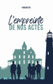 Couverture L'Empreinte de nos actes Editions Autoédité 2024