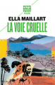 Couverture La voie cruelle Editions Payot (Petite bibliothèque - Voyageurs) 2016