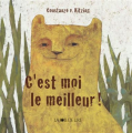 Couverture C'est moi le meilleur ! Editions La Joie de Lire 2010