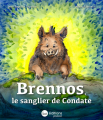 Couverture Brennos, le sanglier de Condate Editions La Nouvelle Librairie 2020
