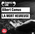 Couverture La mort heureuse Editions Gallimard  (Écoutez lire) 2020