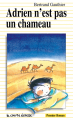 Couverture Adrien n'est pas un chameau Editions La courte échelle 1999