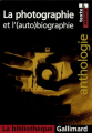 Couverture La Photographie et l'(auto)biographie Editions Gallimard  (La bibliothèque) 2004