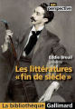 Couverture Les Littératures fin de siècle Editions Gallimard  (La bibliothèque) 2008