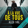 Couverture À la vue de tous Editions Audible studios 2024
