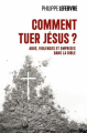 Couverture Comment tuer Jesus ? Abus, Violences et Emprises dans la Bible Editions Cerf 2021